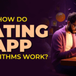 How Do Dating App Algorithms Work